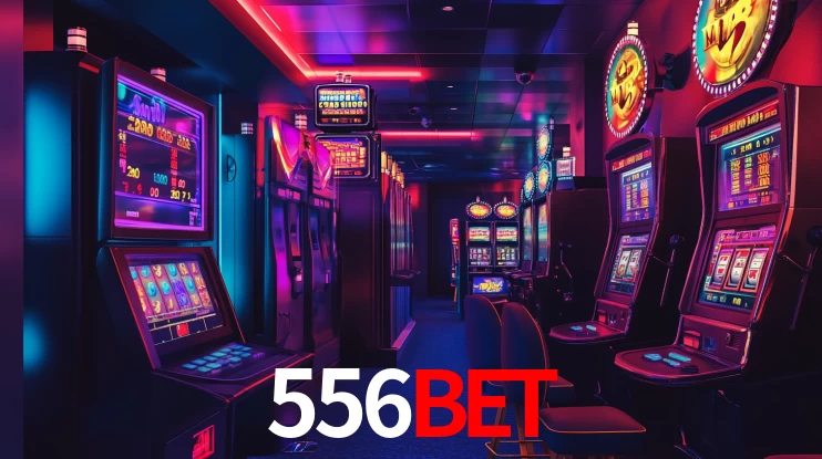556BET: Jogos de Caça-Níqueis-Altas Recompensas, Roleta-Velocidade, Blackjack-Desafios Máximos